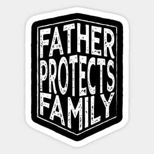 Father protects family Sticker